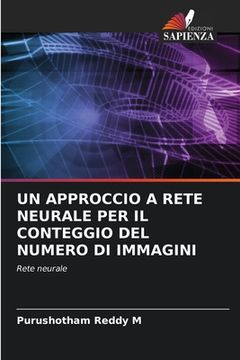 portada Un Approccio a Rete Neurale Per Il Conteggio del Numero Di Immagini (en Italiano)