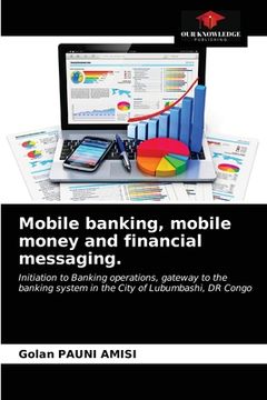 portada Mobile banking, mobile money and financial messaging. (en Inglés)