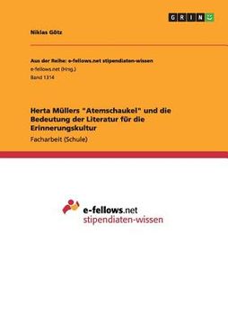 portada Herta Müllers "Atemschaukel" und die Bedeutung der Literatur für die Erinnerungskultur