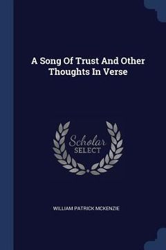 portada A Song Of Trust And Other Thoughts In Verse (en Inglés)