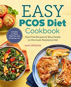 portada The Easy Pcos Diet Cookbook: Fuss-Free Recipes for Busy People on the Insulin Resistance Diet (en Inglés)