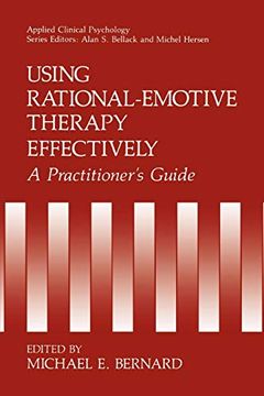 portada Using Rational-Emotive Therapy Effectively: A Practitioner's Guide (Nato Science Series b: ) 