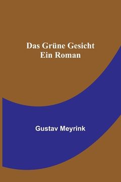 portada Das grüne Gesicht: Ein Roman (in German)