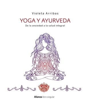 portada Yoga y Ayurveda. De la Ansiedad a la Salud Integral (Libros Singulares) (in Spanish)