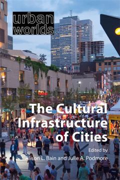 portada The Cultural Infrastructure of Cities (en Inglés)