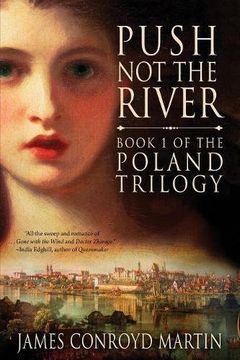 portada Push Not the River (The Poland Trilogy Book 1) (en Inglés)