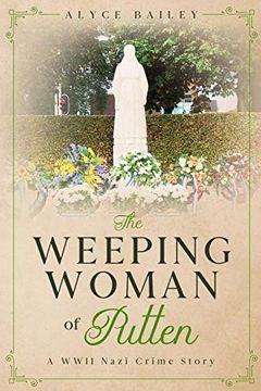 portada The Weeping Woman of Putten: A Wwii Nazi Crime Story (in English)
