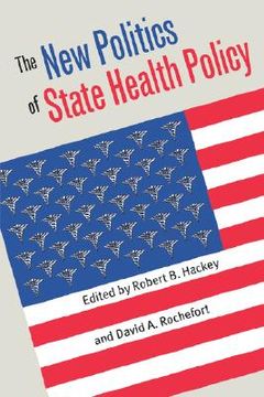 portada the new politics of state health care policy (en Inglés)