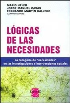 portada Logicas de las Necesidades: La Categoria de Necesidades en las Investigaciones e Intervenciones Sociales (in Spanish)