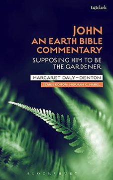 portada John: An Earth Bible Commentary: Supposing him to be the Gardener (en Inglés)