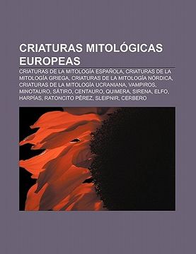 Libro Criaturas Mitol Gicas Europeas: Criaturas De La Mitolog A Espa ...