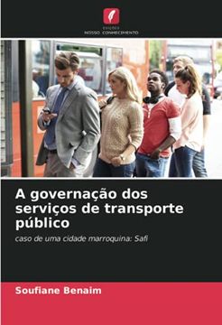 portada A Governação dos Serviços de Transporte Público: Caso de uma Cidade Marroquina: Safi (in Portuguese)