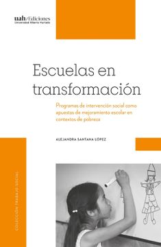 portada Escuelas en Transformación: Programas de Intervención Social Como Apuestas de Mejoramiento Escolar en Contextos de Pobreza
