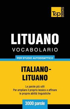 portada Vocabolario Italiano-Lituano per studio autodidattico - 3000 parole (en Italiano)