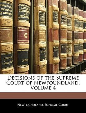 portada decisions of the supreme court of newfoundland, volume 4 (in English)