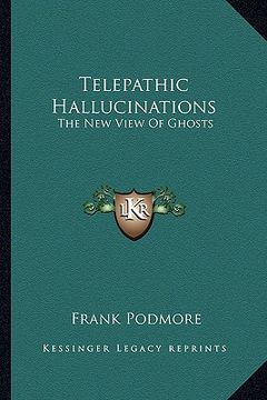 portada telepathic hallucinations: the new view of ghosts (in English)