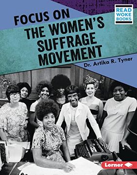 portada Focus on the Women's Suffrage Movement (History in Pictures (Read Woke ™ Books)) (en Inglés)