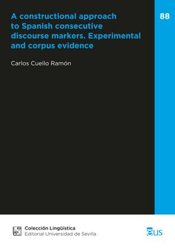 portada A Constructional Approach to Spanish Consecutive Discourse Markers. Experimental and Corpus Evidence (en Inglés)
