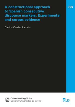 portada A Constructional Approach to Spanish Consecutive Discourse Markers. Experimental and Corpus Evidence