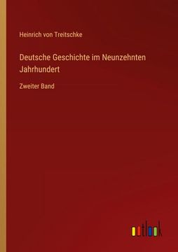 portada Deutsche Geschichte im Neunzehnten Jahrhundert: Zweiter Band (in German)