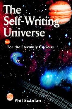 portada the self-writing universe: for the eternally curious (in English)