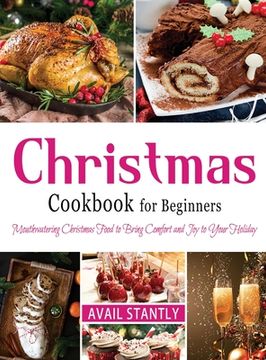 portada Christmas Cookbook for Beginners: Mouthwatering Christmas Food to Bring Comfort and Joy to Your Holiday