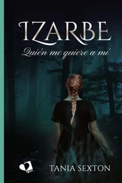 portada Izarbe: Quién me Quiere a mí (in Spanish)