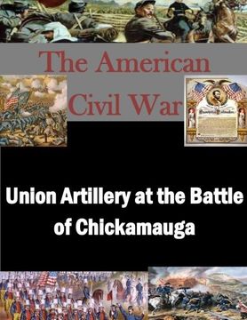 portada Union Artillery at the Battle of Chickamauga (The American Civil War)