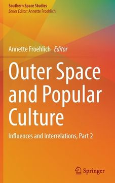 portada Outer Space and Popular Culture: Influences and Interrelations, Part 2 (en Inglés)