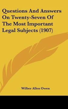 portada questions and answers on twenty-seven of the most important legal subjects (1907) (en Inglés)