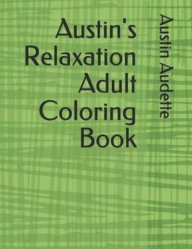 portada Austin's Relaxation Adult Coloring Book (en Inglés)