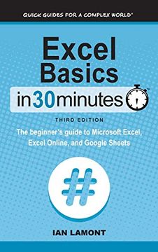portada Excel Basics in 30 Minutes: The Beginner's Guide to Microsoft Excel, Excel Online, and Google Sheets (en Inglés)