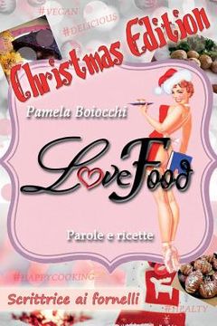 portada LoveFood: Scrittrice ai Fornelli - Christmas Edition (en Italiano)
