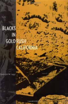 portada Blacks in Gold Rush California (The Lamar Series in Western History) 