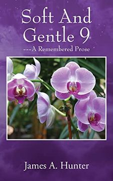 portada Soft and Gentle 9: ---A Remembered Prose 