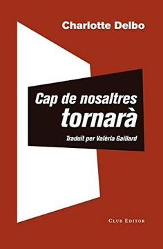 portada Cap de Nosaltres Tornarà: Seguit D'un Coneixement Inútil: 86 (el Club Dels Novel·Listes) (in Catalá)