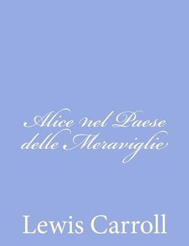 portada Alice nel Paese delle Meraviglie (in Italian)