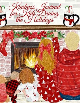 portada Kindness Journal for Kids During the Holidays: Tanksgiving Journal for Kids - Cute Daily Gratitude, Thankfulness & Happiness Journal for Boys & Girls. Printed Cover of Holliday Decoration & fi (en Inglés)