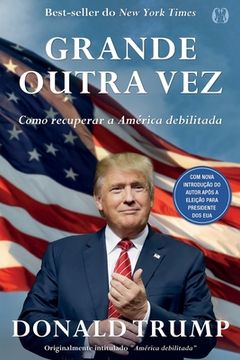 portada Donald Trump - Grande Outra Vez (en Portugués)