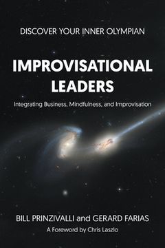 portada Improvisational Leaders: Integrating Business, Mindfulness, and Improvisation (en Inglés)