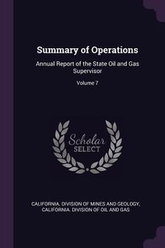 portada Summary of Operations: Annual Report of the State Oil and Gas Supervisor; Volume 7 (en Inglés)