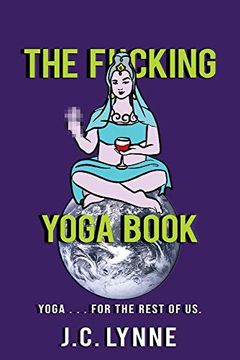 portada The F*Cking Yoga Book: YogaB For the Rest of us. (en Inglés)