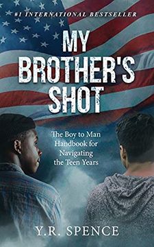 portada My Brother'S Shot: The boy to man Handbook for Navigating Your Teen Years (en Inglés)