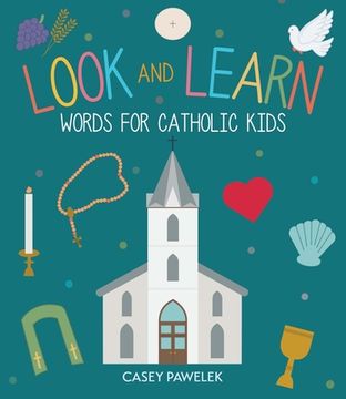portada Look and Learn: Words for Catholic Kids (en Inglés)