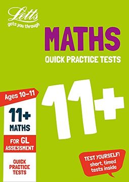 portada Letts 11+ Success - 11+ Maths Quick Practice Tests Age 10-11 for the Gl Assessment Tests (en Inglés)