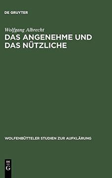 portada Das Angenehme und das Nutzliche: Fallstudien zur Literarischen Spataufklarung in Deutschland (en Alemán)