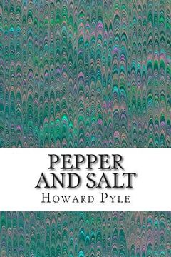 portada Pepper and Salt: (Howard Pyle Classics Collection) (en Inglés)