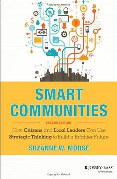 portada Smart Communities: How Citizens And Local Leaders Can Use Strategic Thinking To Build A Brighter Future, 2Nd Edition