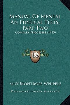 portada manual of mental an physical tests, part two: complex processes (1915) (en Inglés)