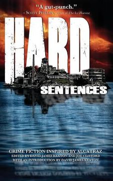 portada Hard Sentences: Crime Fiction Inspired by Alcatraz (en Inglés)